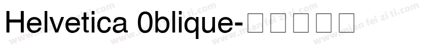 Helvetica 0blique字体转换